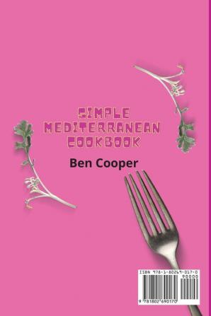 Simple Mediterranean Cookbook: Tasty Ideas For Good And Healthy Side Dishes And Appetizers