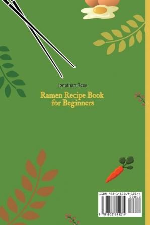 Super Ramen Recipe Book for Beginners: Super Tasty Quick and Easy Ramen Collection