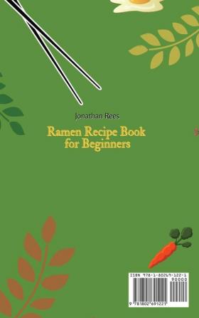 Super Ramen Recipe Book for Beginners: Super Tasty Quick and Easy Ramen Collection