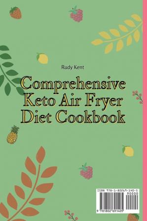 Comprehensive Keto Air Fryer Diet Cookbook: Fit and Healthy Recipes for Busy People