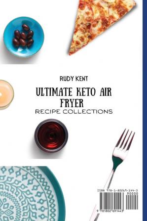 Ultimate Keto Air Fryer Recipe Collections: Quick and Easy Recipes For Beginners