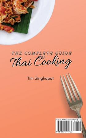 The Complete Guide to Thai Cooking: Tasty and Easy Recipes to Discover New Meals and Boost Your Appetite