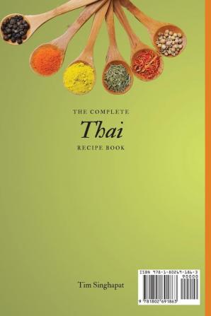 The Complete Thai Recipe Book: A Complete Collection of Thai Recipes to Boost Your Taste and Satisfy Your Appetite