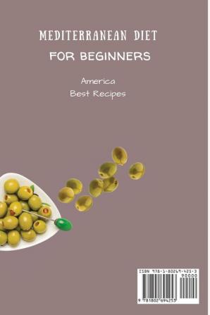 Mediterranean Diet for Beginners: Start Your Mediterranean Diet with These Incredible Recipes