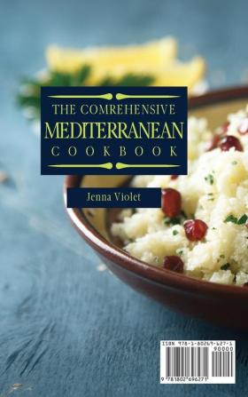 The Comprehensive Mediterranean Cookbook: A Full Collection of Mediterranean Salads & Other Delicious Recipes