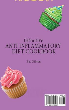 Definitive Anti Inflammatory Diet Cookbook: Delicious and on a Budget Dessert Recipes to Boost your Metabolism