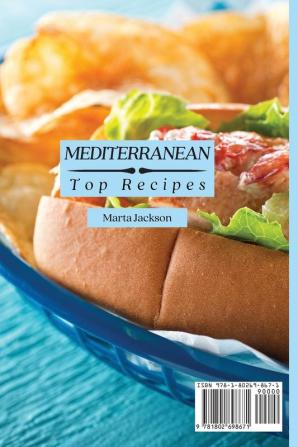 Mediterranean Top Recipes: A Collection of 50 Delicious Mediterranean Recipes to Enjoy Your Everyday Meals