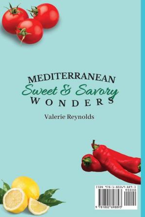 Mediterranean Sweet & Savory Wonders: A Set of Delicious Mediterranean Soups Breakfast & Dessert Recipes