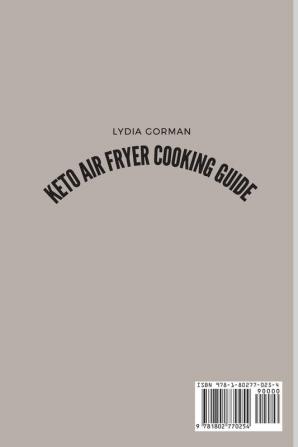 Keto Air Fryer Cooking Guide: Delicious Poultry Recipes for your Air Fryer