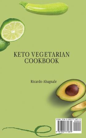 Keto Vegetarian Cookbook: Ketogenic Recipes for Vegetarians for Weight Loss and a Healthy Lifestyle