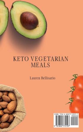 Keto Vegetarian Meals: Nourishment and Health for your Mind and Body