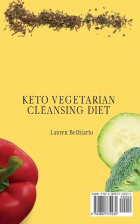 Keto Vegetarian Cleansing Diet: Lose Weight and Boost Your Energy with Tasty Recipes