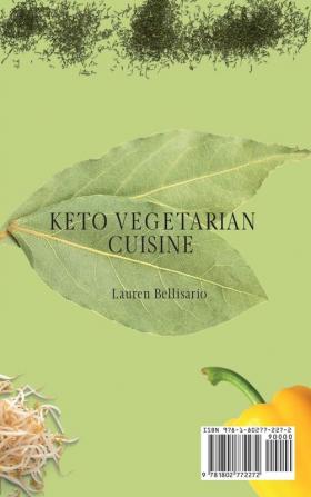 Keto Vegetarian Cuisine: A Vegetarian Approach to a Healthy Life Enhancing your Metabolism