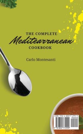 The Complete Mediterranean Cookbook: Heal your body with the ultimate collection of easy and tasty Mediterranean recipes