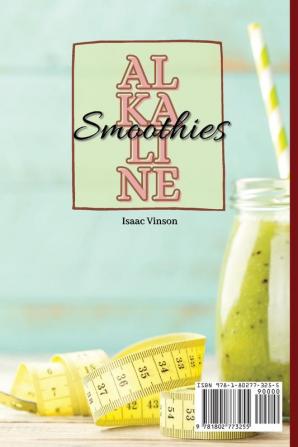 Alkaline Smoothies: A Complete Collection of Clean and Innovative Smoothies