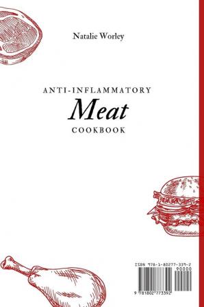 Anti-Inflammatory Meat Cookbook: 50+ Meat Recipes to Heal your Body for a healthy life