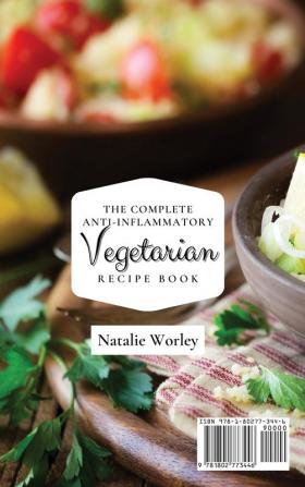 The Complete Anti-Inflammatory Vegetarian Recipes Book: 50 Quick and Simple Vegetarian Recipes to enjoy your diet in the best way