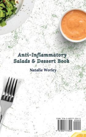 Anti-Inflammatory Salads and Dessert Book: Complete your lunches and dinners with these delicious dishes