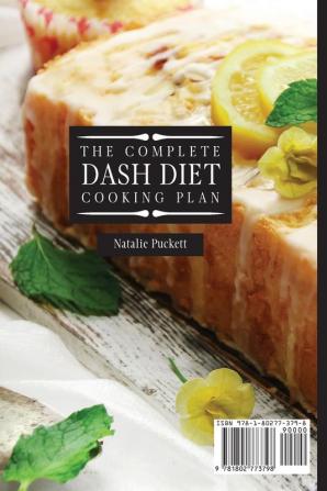 The Complete Dash Diet Cooking Plan: A Collection of Delicious Dishes Easy to Prepare!