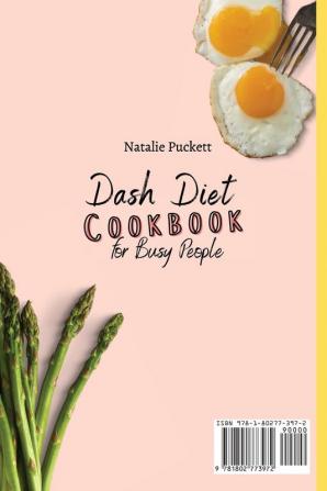 Dash Diet Cookbook for Busy people: 50 Affordable and Inspired Meals to Stay Fit and Healthy with Taste