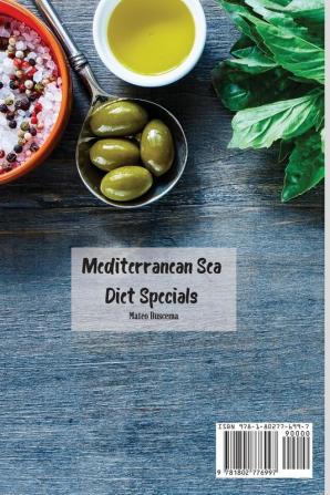 Mediterranean Sea Diet Specials: Affordable Mediterranean Diet Recipes