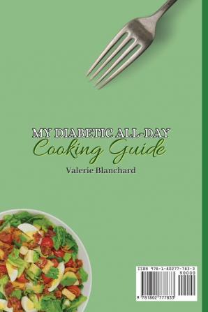 My Diabetic All-Day Cooking Guide: An Unmissable Collection of Diabetic Drinks & Savory Recipes