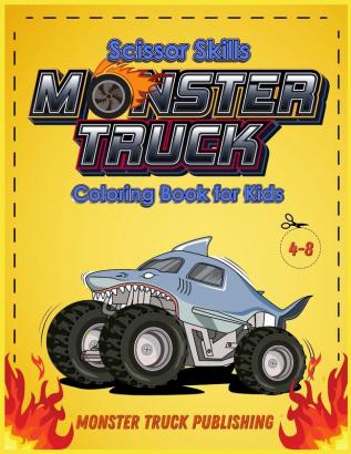 Monster Trucks Scissors Skills coloring book for kids 4-8: A Gorgeous Activity book for children ! Cut Color and Paste Edition