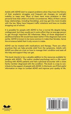 ADHD Workbook for Adults: Myths and Facts Tips and Tools to Improve Concentration Overcome Work Challenges Improve relationships Take Charge of Your Life and Break Through Barriers.