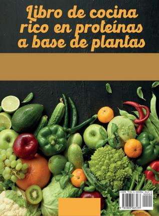 Libro de cocina rico en proteinas a base de plantas: Un libro de cocina vegano completo con recetas rápidas y fáciles de alto contenido de proteínas para culturistas: 2A (Vegan Cookbook)