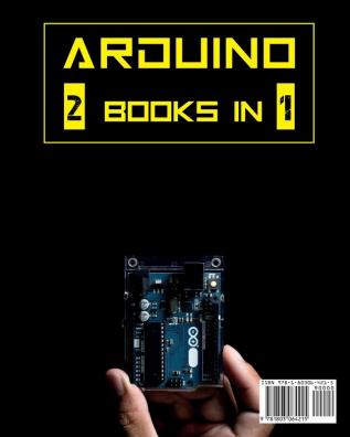 Arduino: The Master Guide to Learn Arduino Programming with Easy-To-Follow Methods Tools And Strategies: 1