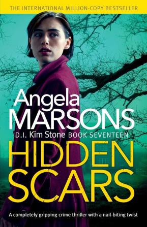 Hidden Scars: A completely gripping crime thriller with a nail-biting twist: 17 (Detective Kim Stone)