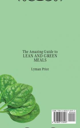 The Amazing Guide to Lean and Green Meals: Healthy and Tasty Recipes to Start Your Diet and Boost Your Metabolism