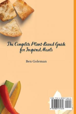 The Complete Plant-Based Guide for Inspired Meals: Super Simple Plant-Based Cookbook for your family's Health