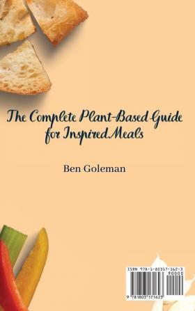 The Complete Plant-Based Guide for Inspired Meals: Super Simple Plant-Based Cookbook for your family's Health