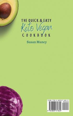 The Quick and Easy Keto Vegan Cookbook: Easy and delicious recipes for your healthy vegan diet