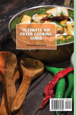 Ultimate Air Fryer Cooking Guide: A Collection of Air Fryer Recipes for All Tastes