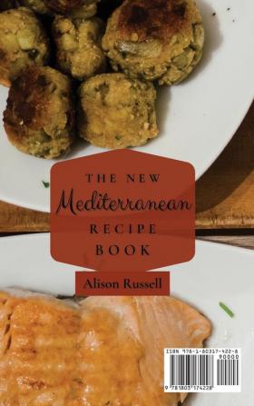 The New Mediterranean Recipe Book: Fit and Healthy Everyday Recipes To Improve Your Health and Live Well