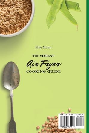 The Vibrant Air Fryer Cooking Guide: Easy And Healthy Air Fryer Recipes For Beginners