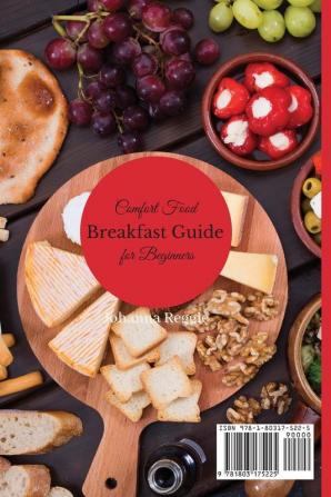 Comfort Food Breakfast Guide for Beginners: 50+ super simple comfort food recipes to start the day with