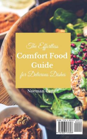 The Effortless Comfort Food Guide for Delicious Dishes: The best tasty and affordable comfort food recipe collection