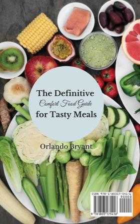 The Definitive Comfort Food Guide for Tasty Meals: The best 50 tasty comfort food recipes for everyday meals