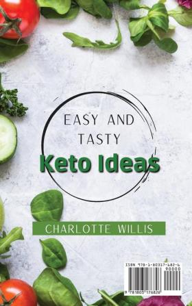 Easy and Tasty Keto Ideas: Recipes for rapid weight loss and healthier eating habits