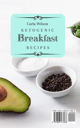 Ketogenic Breakfast Recipes: A Collection of Salty and Sweet Keto Recipes for a Healthy Breakfast