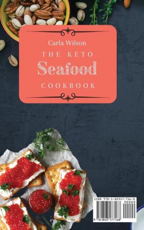 The Keto Seafood Cookbook: A Comprehensive Cooking Guide for Delicious Keto Seafood Recipes