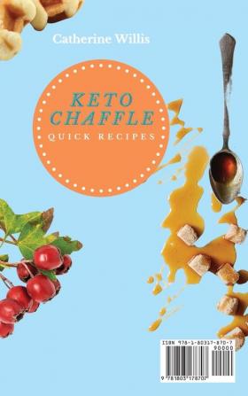 Keto chaffle Quick Recipes: An Unmissable Keto Chaffle Recipe Collection for Your Meals