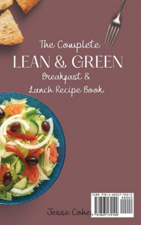 The Complete Lean & Green Breakfast & Lunch Recipe Book: Amazing Lean & Green Breakfast & Lunch Recipes To Lose Weight