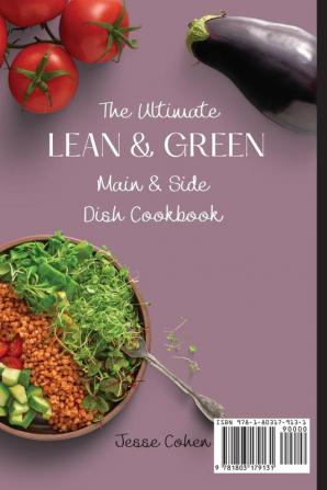 The Ultimate Lean & Green Main & Side Dish Cookbook: Easy Lean & Green Main & Side Dish Recipes For Beginners