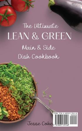 The Ultimate Lean & Green Main & Side Dish Cookbook: Easy Lean & Green Main & Side Dish Recipes For Beginners