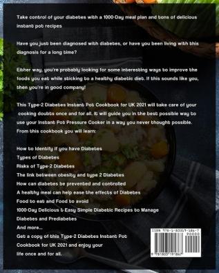 Type-2 Diabetes Instant Pot Cookbook for UK 2021: 1000-Day Delicious & Easy Simple Diabetic Recipes to Manage Diabetes and Prediabetes with Your Power Pressure Cooker