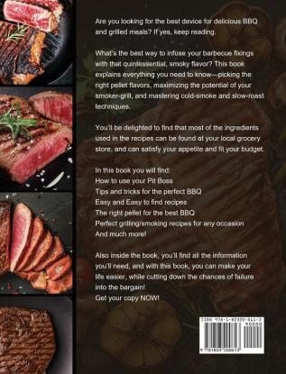 The Easy Pit Boss Wood Pellet Grill And Smoker Cookbook: Amazingly Easy BBQ Recipes for Smart People on A Budge